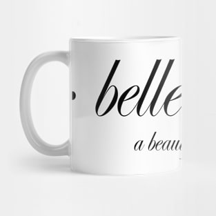 BELLE AMI (A BEAUTIFUL SOUL) Mug